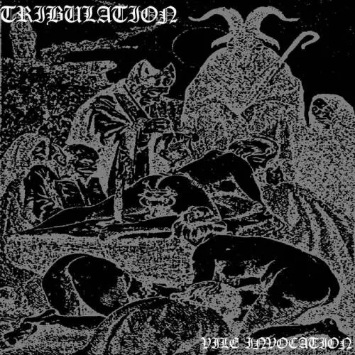 Tribulation (USA) : Vile Invocation